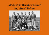 Fußball in Bernhardsthal - SC Austria Bernhardsthal in „alten” Zeiten