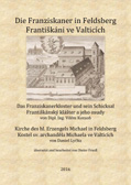Die Franziskaner in Feldsberg / Františkáni ve Valticích