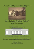 Das Jagdschlössl (Salet, Salettl) und Försterhaus im Katzelsdorfer Wald - 
		Katzelsdorfský zámeček a hájovna