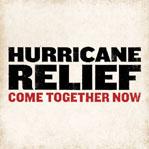 Hurricane relief - Come together now