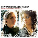 Katie Melua & Eva Cassidy - What a wonderful world
