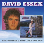 David Essex - The Whisper & This One's For You